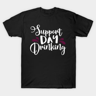 Support Day Drinking T-Shirt